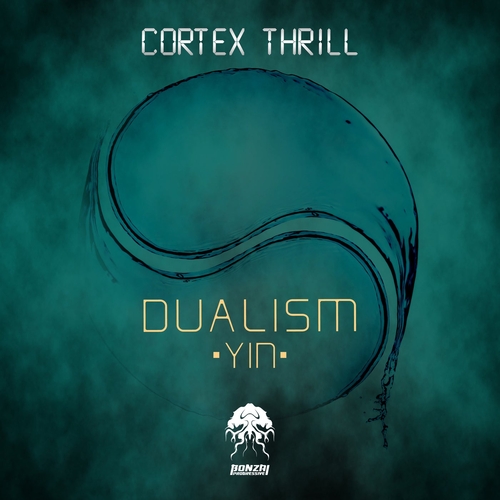 Cortex Thrill - Dualism (Yin) [BP11332023]